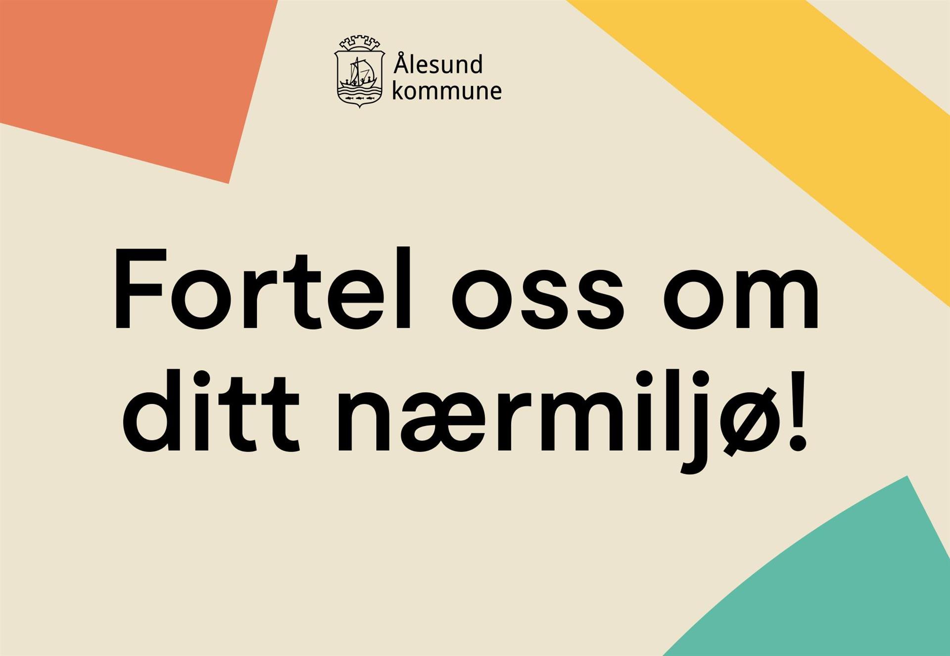Fortel oss om ditt nærmiljø